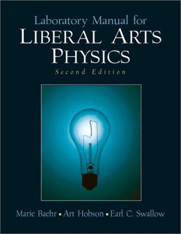 Laboratory Manual for Liberal Arts Physics  2nd 2007 9780131011076 Front Cover