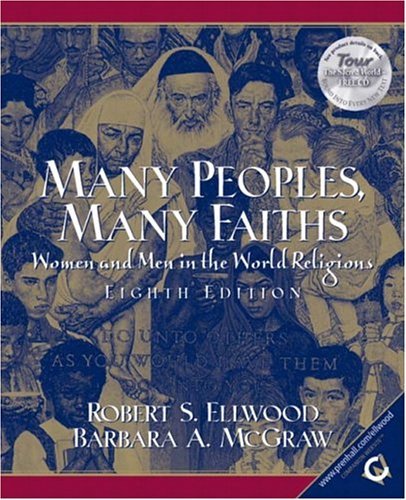 Many Peoples, Many Faiths Women and Men in the World Religions 8th 2005 9780131178076 Front Cover