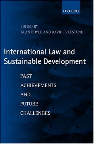 International Law and Sustainable Development Past Achievements and Future Challenges  1999 9780198298076 Front Cover