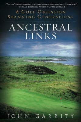 Ancestral Links A Golf Obsession Spanning Generations N/A 9780451229076 Front Cover