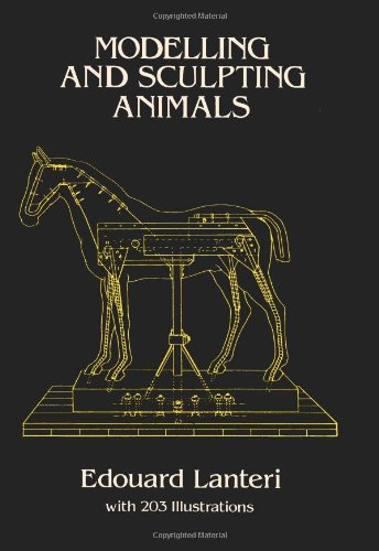 Modelling and Sculpting Animals  Reprint  9780486250076 Front Cover