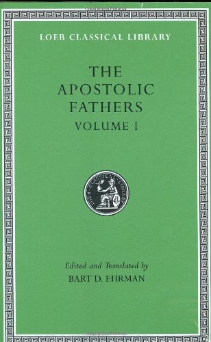 Apostolic Fathers   2003 9780674996076 Front Cover