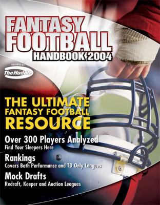 Fantasy Football Handbook 2004 The Ultimate Fantasy Football Resource  2005 9780744004076 Front Cover