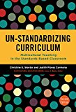 Un-Standardizing Curriculum Multicultural Teaching in the Standards-Based Classroom 2nd 2017 9780807758076 Front Cover