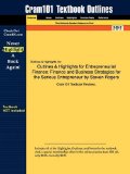 Outlines and Highlights for Entrepreneurial Finance Finance and Business Strategies for the Serious Entrepreneur by Steven Rogers, ISBN 2nd 9781428826076 Front Cover