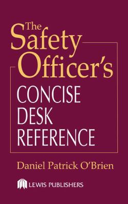 Safety Officer's Concise Desk Reference   2001 9781566704076 Front Cover