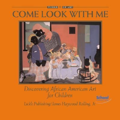 Come Look with Me Discovering African American Art for Children N/A 9781890674076 Front Cover