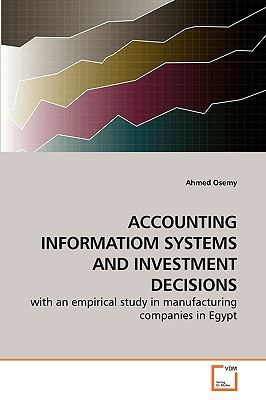 Accounting Informatiom Systems and Investment Decisions N/A 9783639244076 Front Cover
