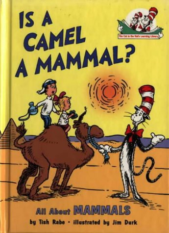 Is a Camel a Mammal? (The Cat in the Hat's Learning Library) N/A 9780007111077 Front Cover