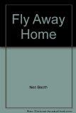 Fly Away Home 89th (Student Manual, Study Guide, etc.) 9780039268077 Front Cover