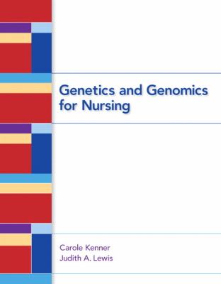 Genetics and Genomics for Nursing   2013 9780132174077 Front Cover