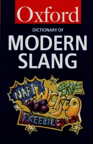 Oxford Dictionary of Modern Slang   1996 (Reprint) 9780192800077 Front Cover