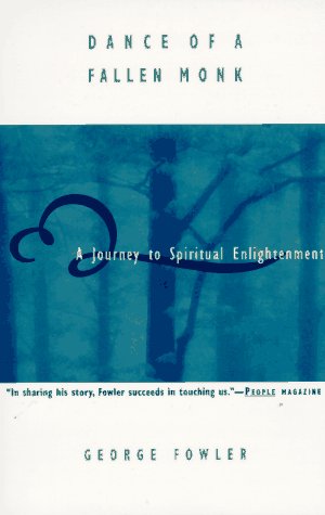 Dance of a Fallen Monk A Journey to Spiritual Enlightenment N/A 9780385484077 Front Cover