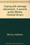 Coping with Teenage Depression  N/A 9780452254077 Front Cover