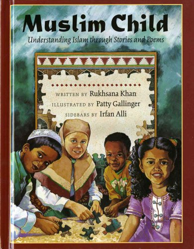Muslim Child Understanding Islam Through Stories and Poems  2002 9780807553077 Front Cover