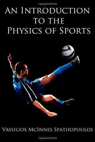 Introduction to the Physics of Sports  N/A 9781483930077 Front Cover