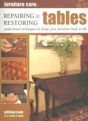 Repairing and Restoring Tables Professional Techniques to Bring Your Furniture Back to Life  2004 9781844760077 Front Cover
