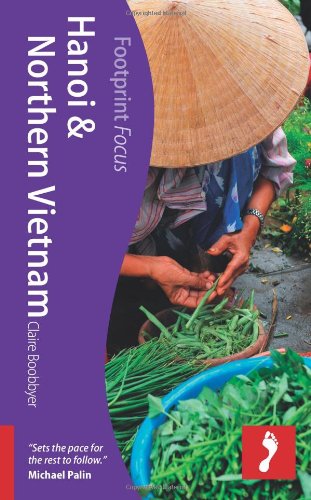 Footprint Focus - Hanoi and Northern Vietnam   2011 9781908206077 Front Cover
