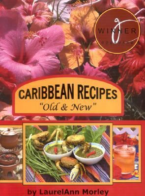 Caribbean Recipes Old and New  2007 9789768082077 Front Cover