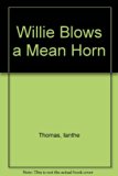 Willie Blows a Mean Horn N/A 9780060261078 Front Cover