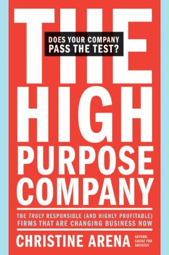 High-Purpose Company The TRULY Responsible (and Highly Profitable) Firms That Are Changing Business Now  2006 9780060852078 Front Cover