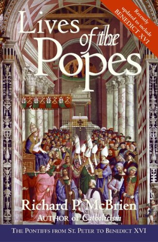 Lives of the Popes - Reissue The Pontiffs from St. Peter to Benedict XVI Reissue  9780060878078 Front Cover