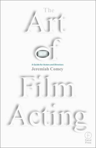 Art of Film Acting A Guide for Actors and Directors  2002 9780240805078 Front Cover