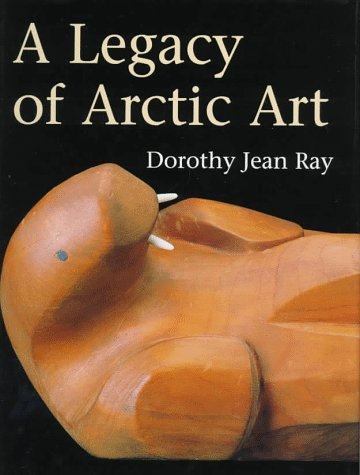 Legacy of Arctic Art   1996 9780295975078 Front Cover