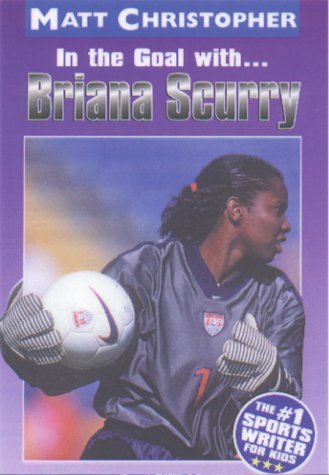In the Goal with... Briana Scurry   2000 9780316135078 Front Cover