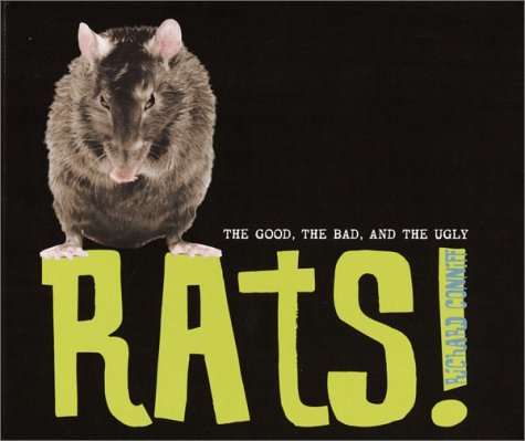 Rats! : The Good, the Bad, and the Ugly  2002 9780375912078 Front Cover