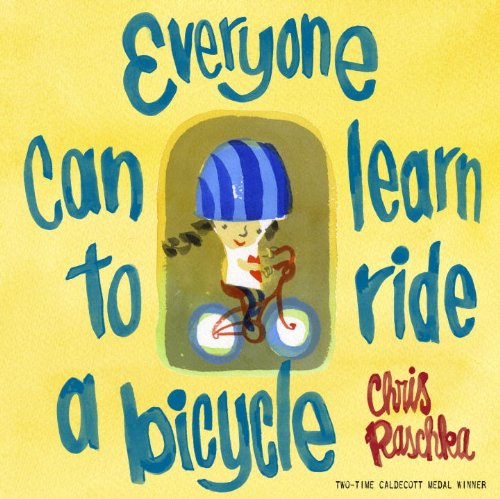 Everyone Can Learn to Ride a Bicycle   2013 9780375970078 Front Cover