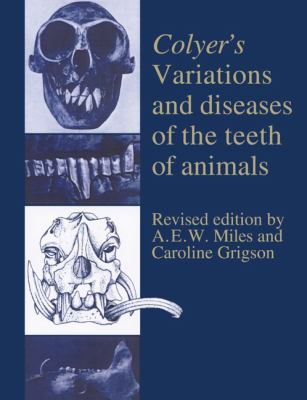 Colyer's Variations and Diseases of the Teeth of Animals  2nd 2003 9780521544078 Front Cover