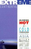 Extreme Continental Blowing Hot and Cold Through Central Asia  1996 9780575400078 Front Cover