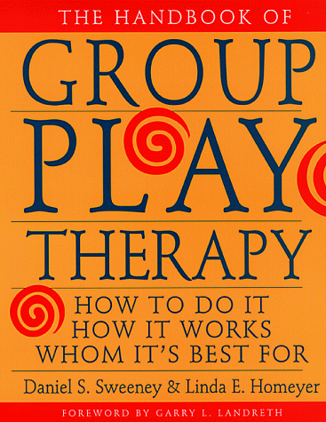 Handbook of Group Play Therapy How to Do It, How It Works, Whom It's Best For  1999 9780787948078 Front Cover