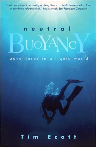 Neutral Buoyancy Adventures in a Liquid World Reprint  9780802139078 Front Cover