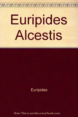 Euripides' Alcestis  N/A 9780929524078 Front Cover