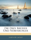 Die Drey Brï¿½der und Nebenbuhler  N/A 9781141466078 Front Cover