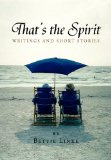 That's the Spirit   2010 9781453569078 Front Cover