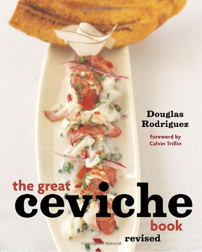 Great Ceviche Book, Revised   2010 (Revised) 9781580081078 Front Cover