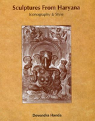 Sculptures from Haryana : Iconography and Style  2006 9788173053078 Front Cover