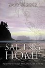Sailing Home A Journey Through Time, Place and Memory  2001 9780002000079 Front Cover