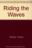 Riding the Waves N/A 9780027892079 Front Cover