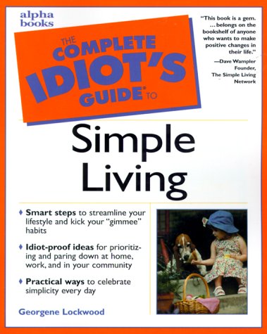 Complete Idiot's Guide to Simple Living   2000 9780028639079 Front Cover
