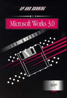 Up and Running with MS Works 3.0 for Windows   1995 9780030139079 Front Cover