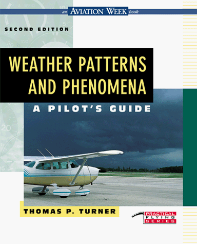 Weather Patterns and Phenomena A Pilot's Guide 2nd 1999 9780070656079 Front Cover