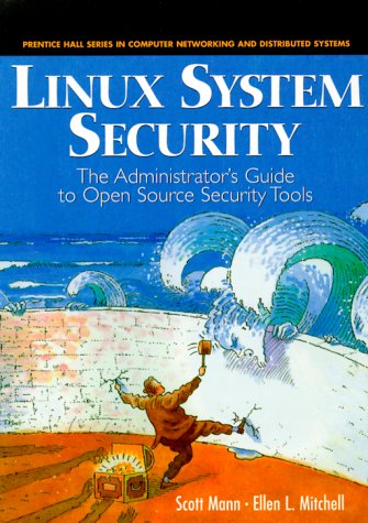 Linux System Security The Administrator's Guide to Open Source Security Tools  2000 9780130158079 Front Cover