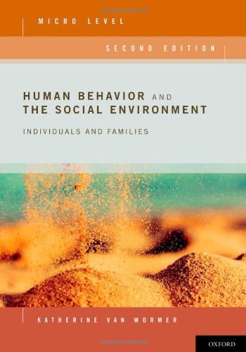 Human Behavior and the Social Environment, Micro Level Individuals and Families 2nd 2010 9780199740079 Front Cover