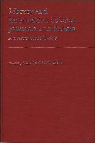 Library and Information Science Journals and Serials An Analytical Guide  1985 9780313238079 Front Cover