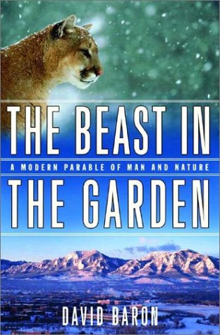 Beast in the Garden A Modern Parable of Man and Nature  2003 9780393058079 Front Cover
