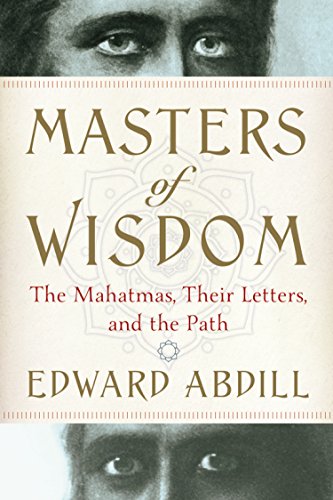 Masters of Wisdom The Mahatmas, Their Letters, and the Path  2015 9780399171079 Front Cover